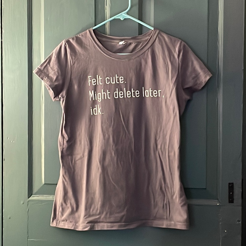 Optima gray “Felt Cute” short sleeve t shirt. Size Junior XL.